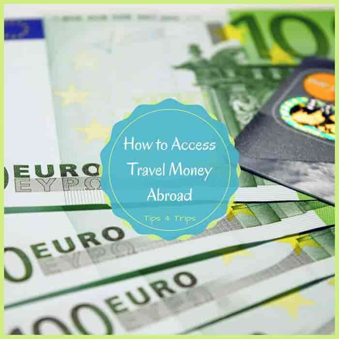 Travel tips and ideas on how to take holiday money overseas when you travel on a vacation. The pros and cons for 4 ways to access travel money abroad.