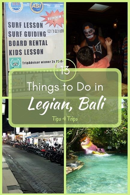 Pinterest four image collage with text overlay saying 13 things to do in Legian Bali pictures include surf school sign, Frankenstein's dancer, legian shopping, waterbom park slide